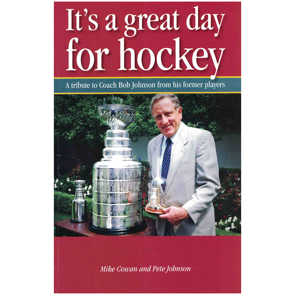it s a great day for hockey by mike cowan and pete johnson